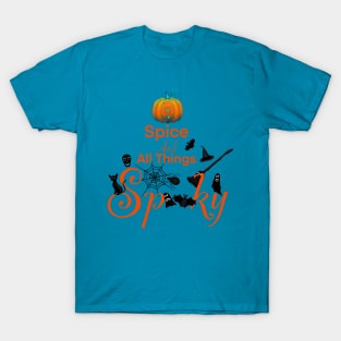 Pumpkin Spice and All Things Spooky T-Shirt